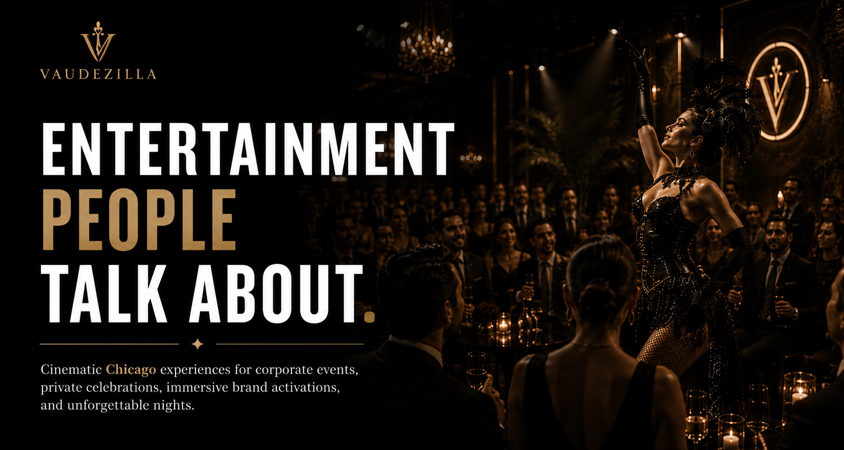 Luxury immersive entertainment experience in Chicago with cinematic performers and elegant guests at a Vaudezilla event